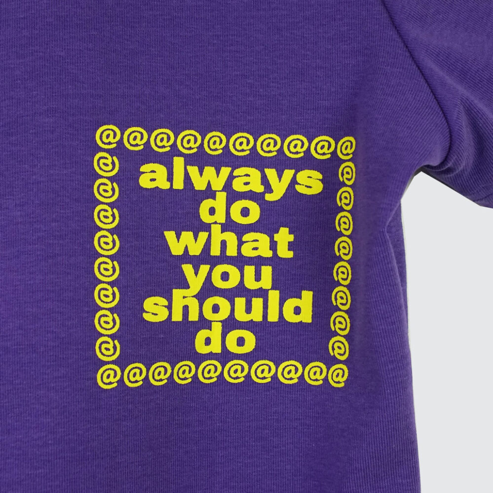 Always Do What You Should Do He@rt Baby T-Shirt Purple Always Do What You Should Do He@rt Baby T-Shirt Purple