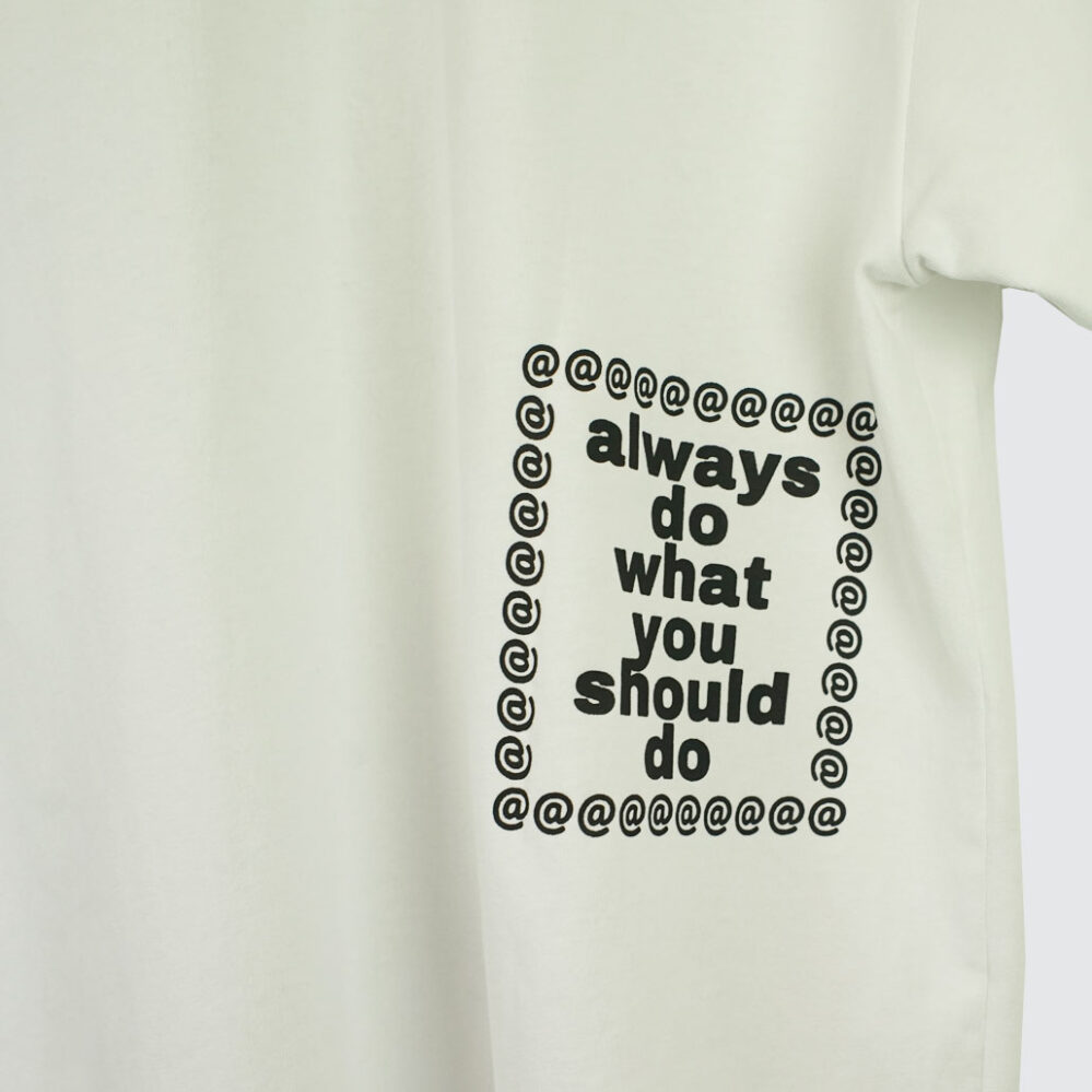 Always Do What You Should Do Love Is Hard T-Shirt White Always Do What You Should Do Love Is Hard T-Shirt White