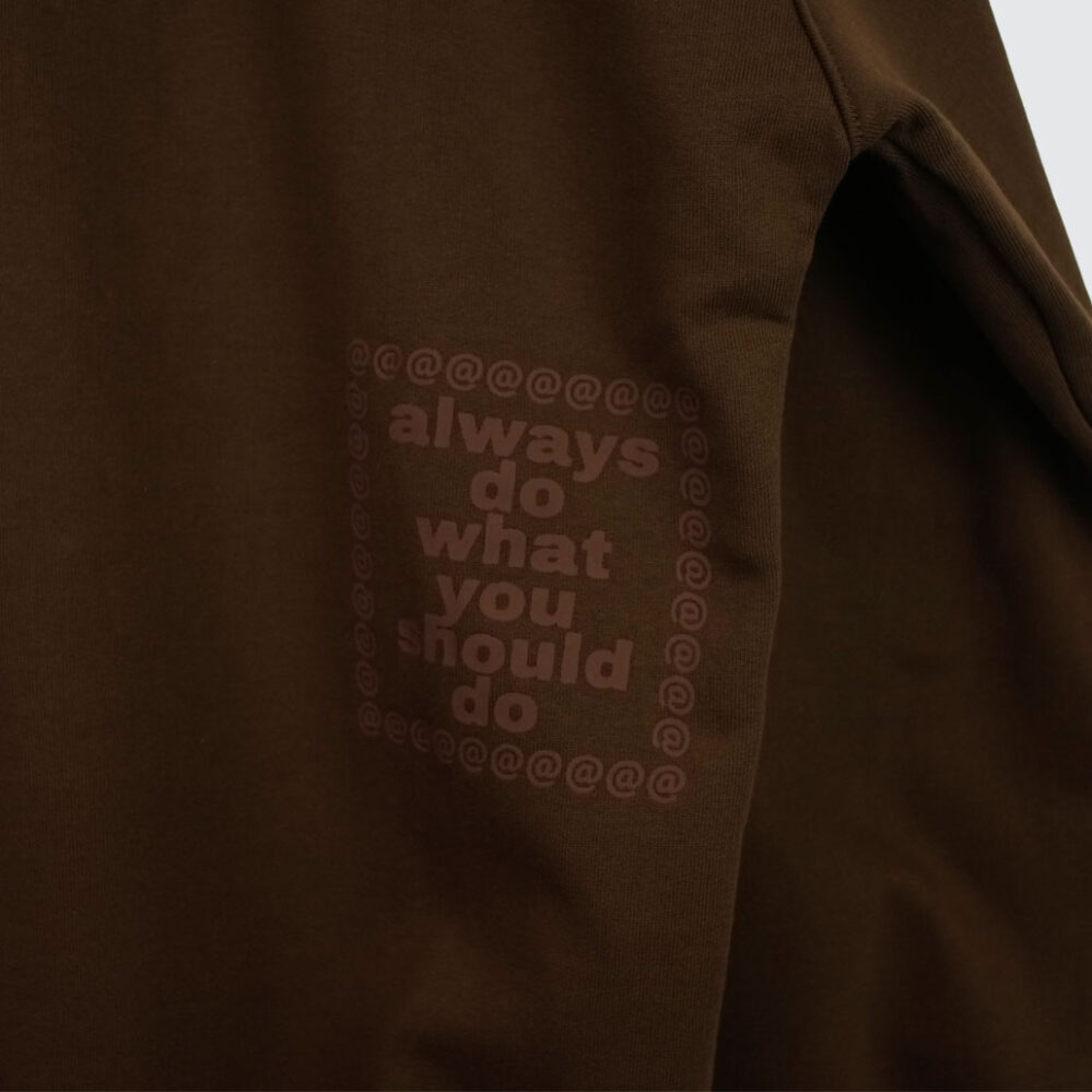 Always Do What You Should Do Scribble @Sun Hoodie Brown Always Do What You Should Do Scribble @Sun Hoodie Brown